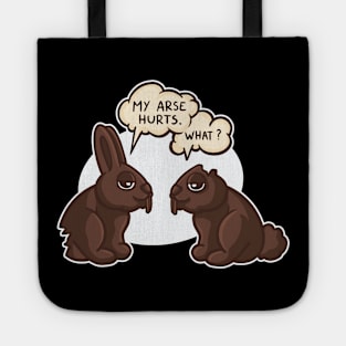 My Butt Hurts Funny Chocolate Easter Bunny Tote