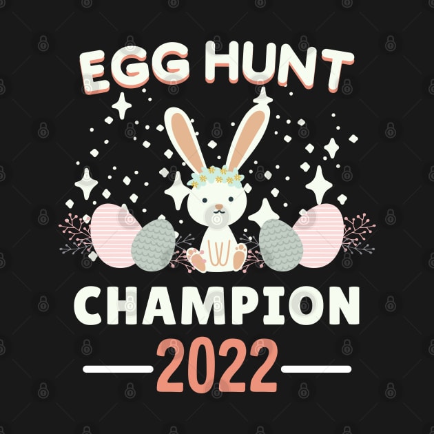 Egg Hunt Champion 2022, Egg hunt champion, Sunday Happy Easter Cute Bunny 2022 by WassilArt