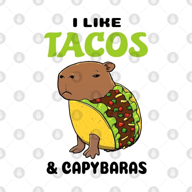 I Like Tacos and Capybaras by capydays