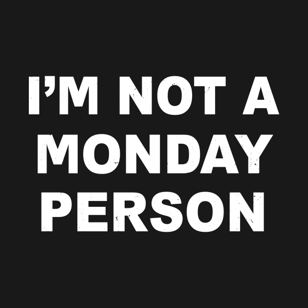 I'm Not A Monday Person by djazstas