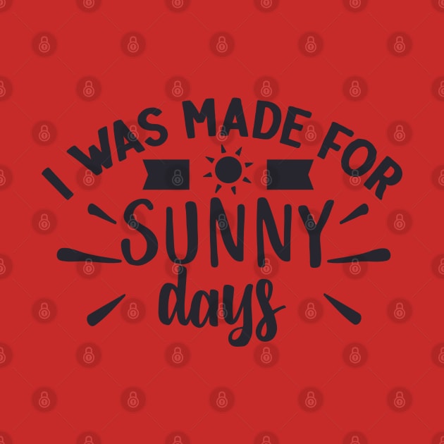 I was made for sunny by holidaystore