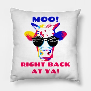 Moo Right Back At Ya! Pop Art Cool Cow Wearing Sunglasses Pillow