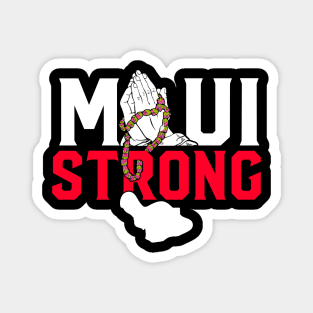 maui strong - Pray For Maui Hawaii Strong Maui Wildfire Support Maui Magnet