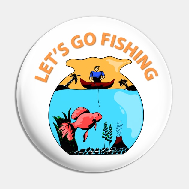 let's go fishing Pin by perfunctory