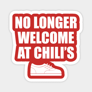 No Longer Welcome at Chili's Magnet