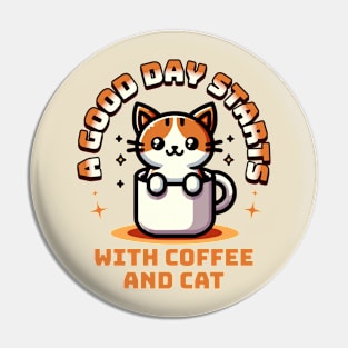 A good day starts with coffee and cat Pin