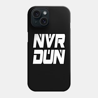 NVR DUN (White) Phone Case