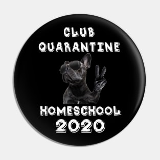 Club Quarantine Home School 2020 Pin