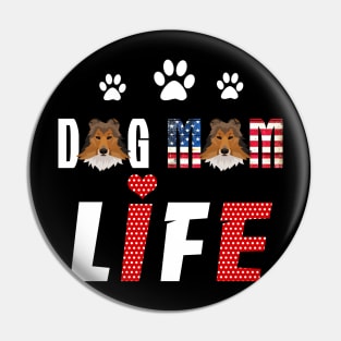 Sheltie Mom Life Patriotic America 4Th Of July Pin