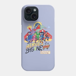 Heroes of a Bygone Era! Phone Case