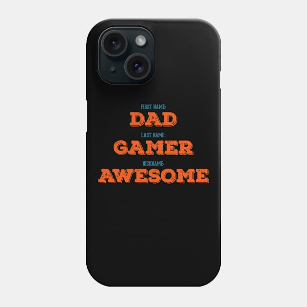 Awesome Gamer DAD Phone Case by Naumovski