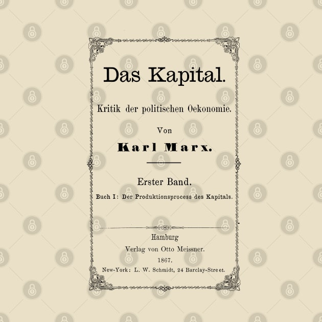 Das Kapital Original Cover - Karl Marx, Communist, Socialist, Leftist, Marxist by SpaceDogLaika