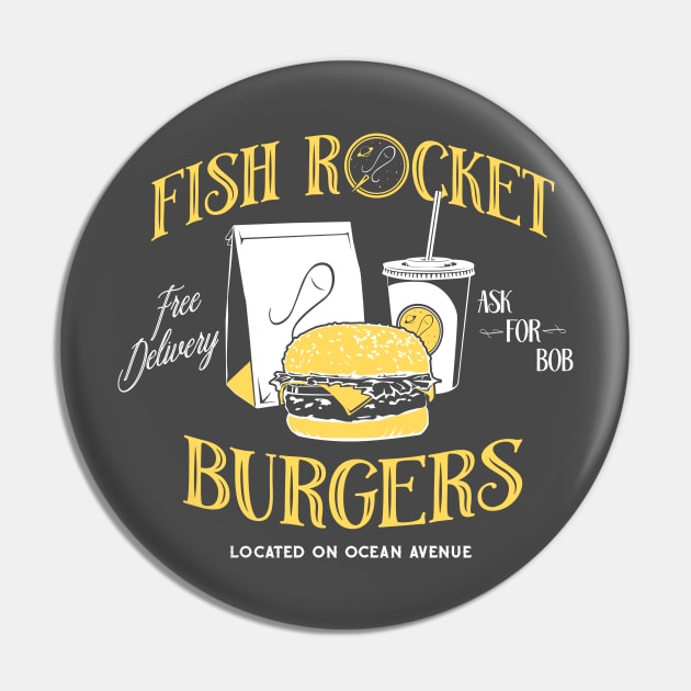 Fish Rocket Burgers Pin by stevethomasart