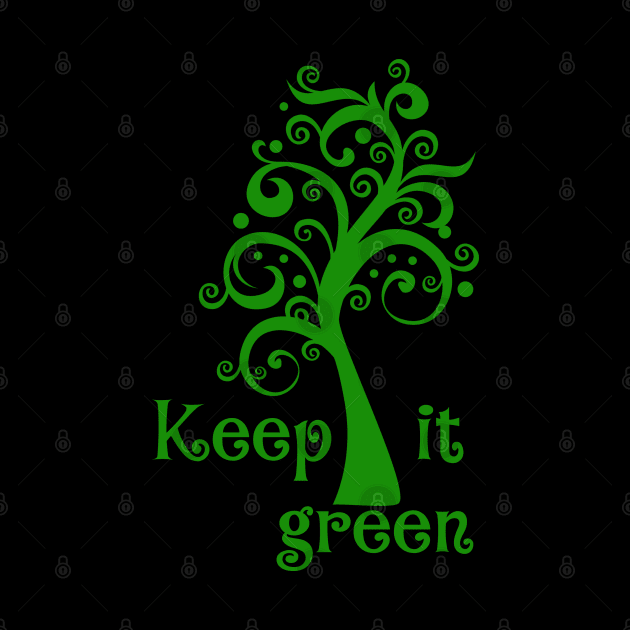 Keep it Green by PeppermintClover