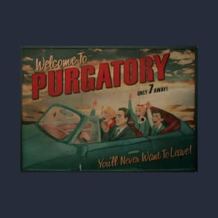 Welcome to Purgatory T-Shirt