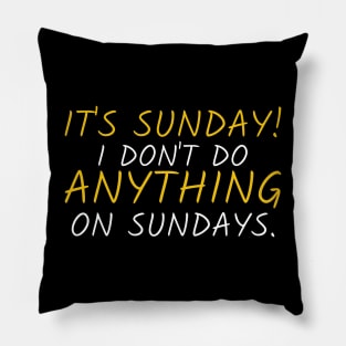 Its Sunday Pillow