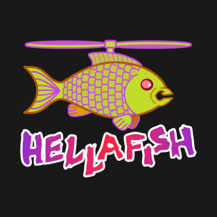 Hellafish T-Shirt