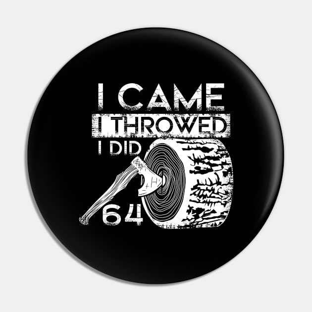 Axe throwing  Quote for a  Hatchet thrower Pin by ErdnussbutterToast