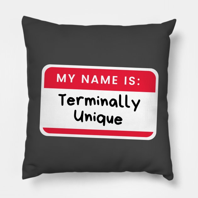 Hello I’m Terminally Unique Alcoholic Recovery Pillow by RecoveryTees