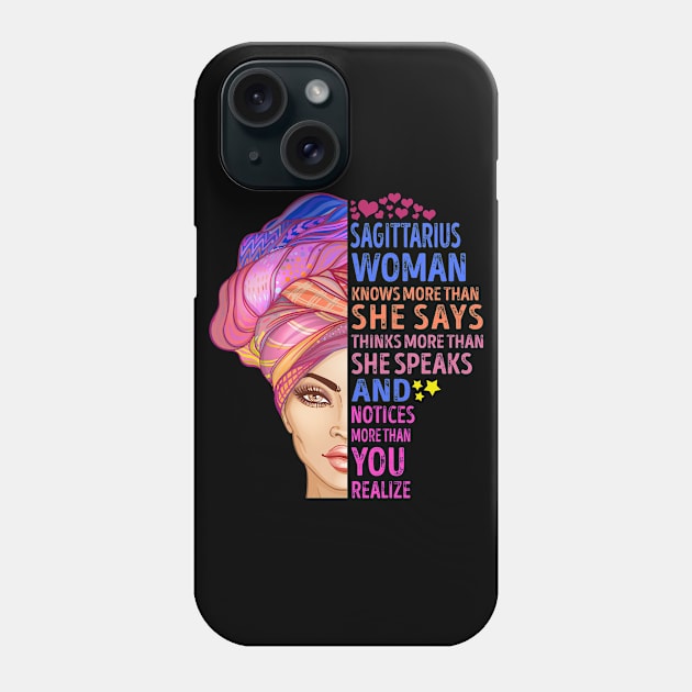 Sagittarius Woman Knows More Than She Says Thinks More Than She Speaks And Notices More Than You Realize Phone Case by SusanFields