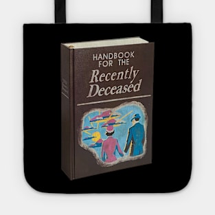 Handbook For The Recently Deceased Tote