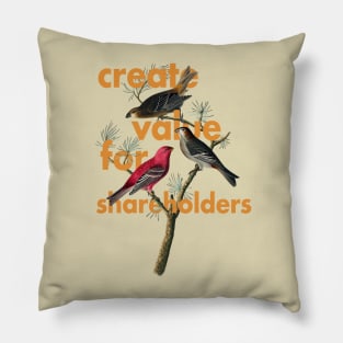 CREATE VALUE FOR SHAREHOLDERS Pillow