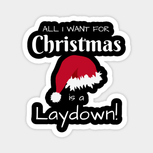 All I want for Christmas is a Laydown Edit Magnet