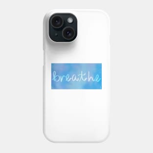 Breathe Phone Case