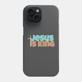 Jesus is King Phone Case
