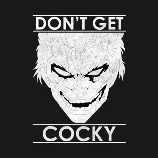 DON'T GET COCKY - ZEBRA T-Shirt