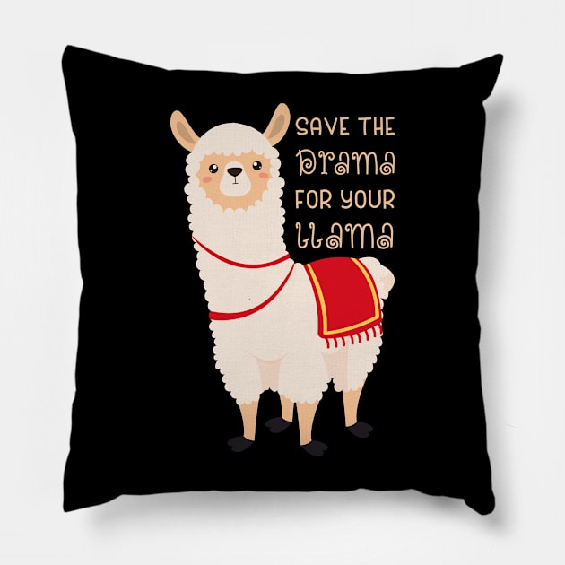 Save The Drama For Your Llama Pillow by Jesabee Designs