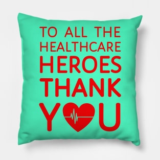 To All Healthcare Heroes Thank you Quote Artwork Pillow