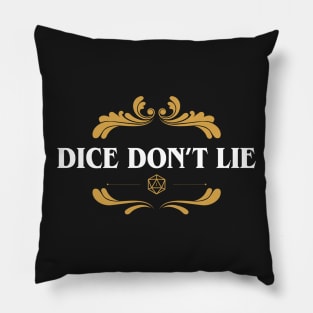 RPG Dice Dont Lie Tabletop RPG Gaming Pillow