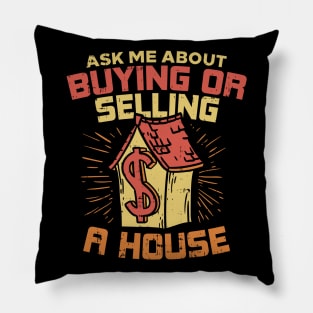 Real Estate - So ask me about buying or selling a house, please! Pillow