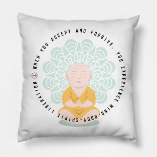 Accept and Forgive for Liberation Pillow