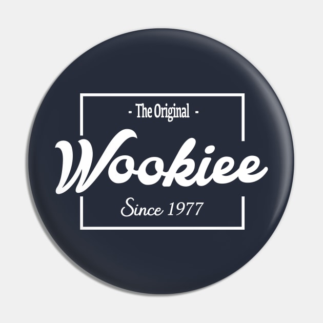 The Original Wookiee - Fan Art Pin by Chisco Leiton