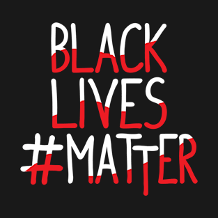 Black lives matter don't breath T shirt T-Shirt