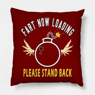 Warning Fart Now Loading Please Stand Back Pillow