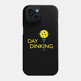 Day Dinking Pickleball Phone Case