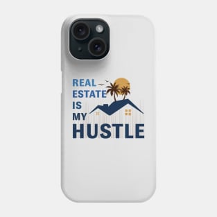 Real estate is my hustle Phone Case