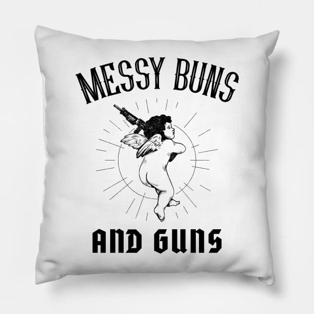 Messy Buns and Guns Gift for Her for Mom for Wife Pillow by BuddyandPrecious