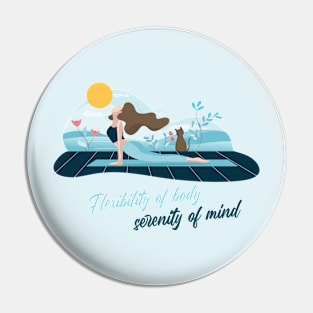 Flexibility of body serenity of mind yoga minimalistic Pin