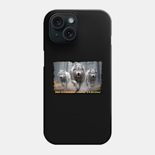 Fear is a reaction. Courage is a decision! Phone Case