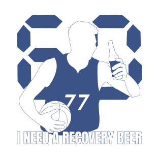 I need a recovery beer! T-Shirt