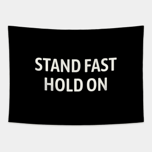 Stand fast, Hold on Tapestry