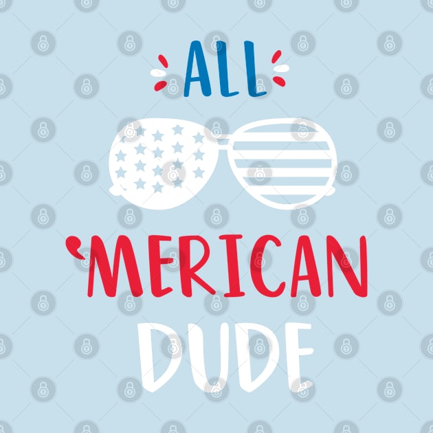 All American Dude July Fourth Independence Day - Funny Merican Glasses Design 4th July America Day Gifts by Lexicon