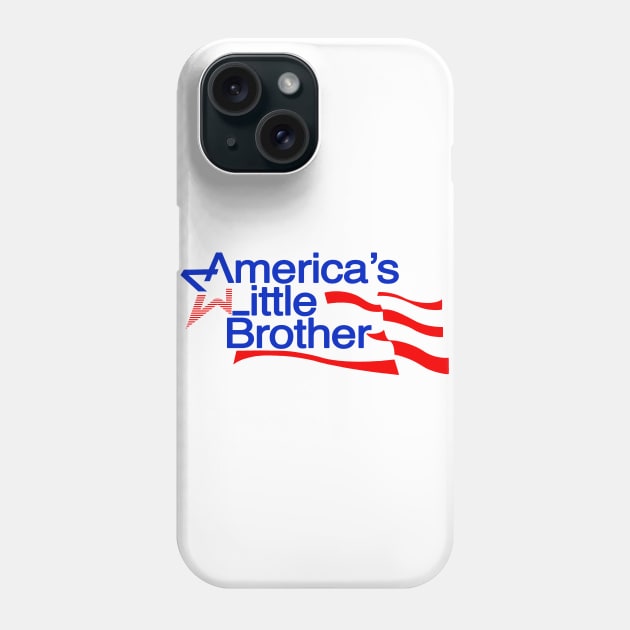 America's Little Brother Phone Case by Pod of Thunder