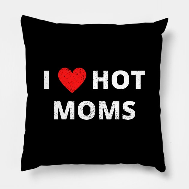 I heart hot moms - I love hot moms Pillow by applebubble