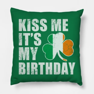 St Patricks Day Kiss Me It's My Birthday Pillow