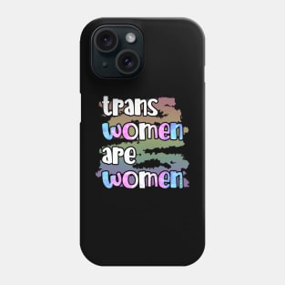 Trans Women Are Women Phone Case